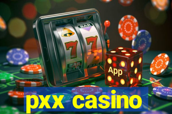 pxx casino